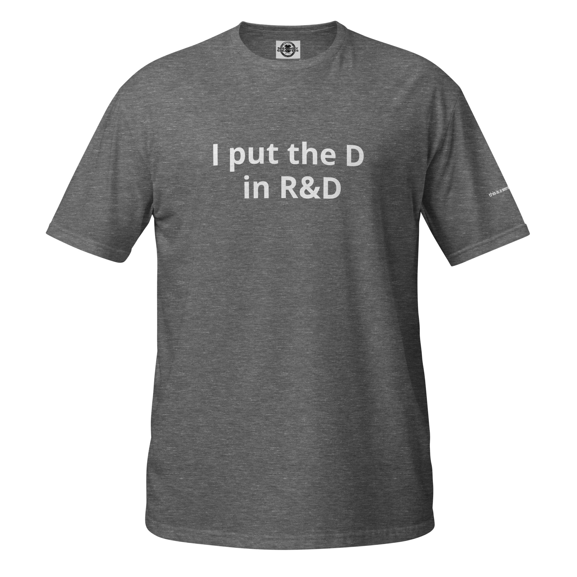unisex-basic-softstyle-t-shirt-graphite-heather-front-6a6b4f865b276.jpg I put the D in R&D