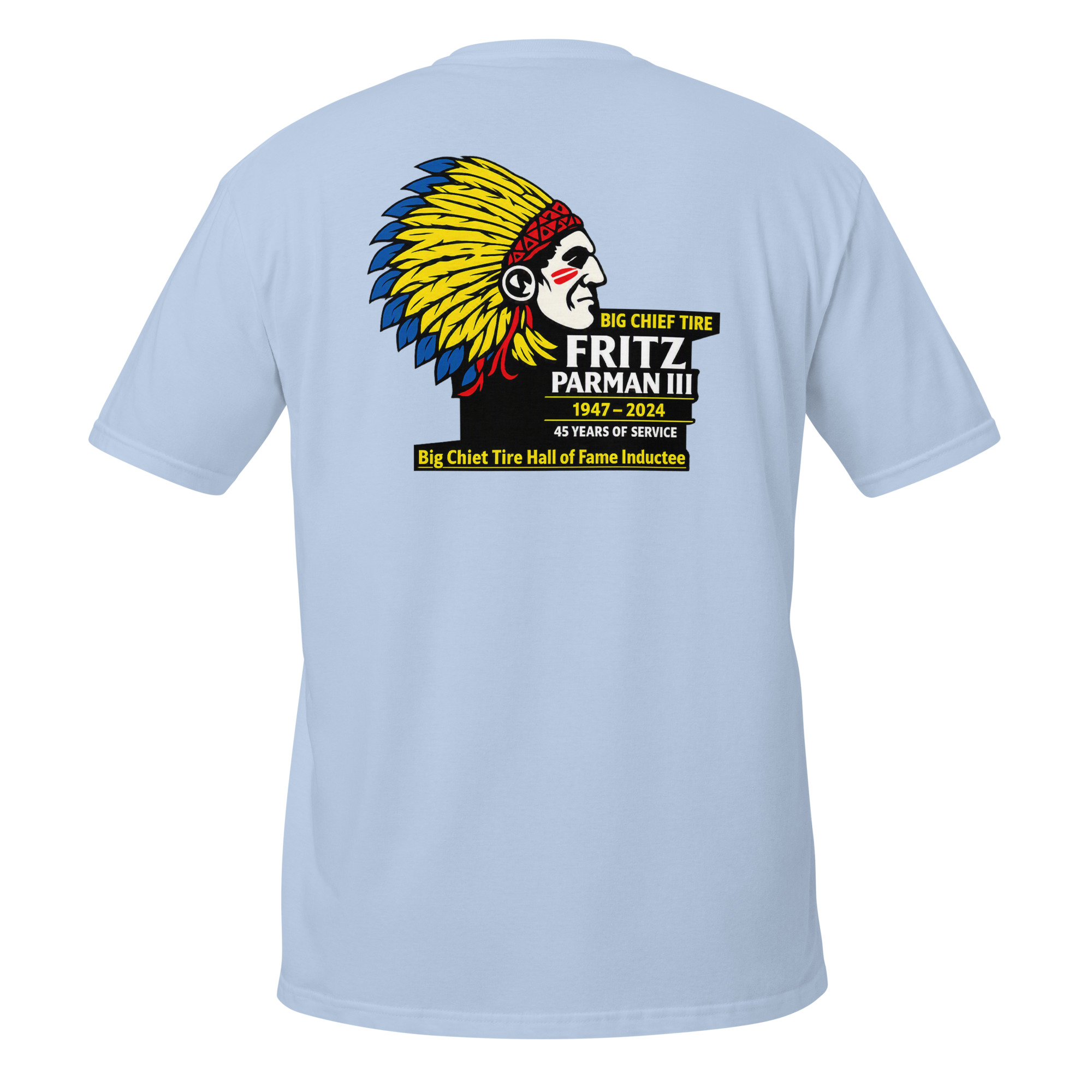 unisex-basic-softstyle-t-shirt-light-blue-back-6a6a735b249b6.jpg Big Chief Tire - design idea 1 - Image 12